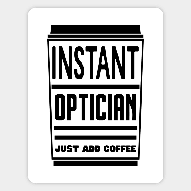 Instant optician, just add coffee Magnet by colorsplash
